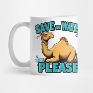 A Camel Save The Water Please Mug